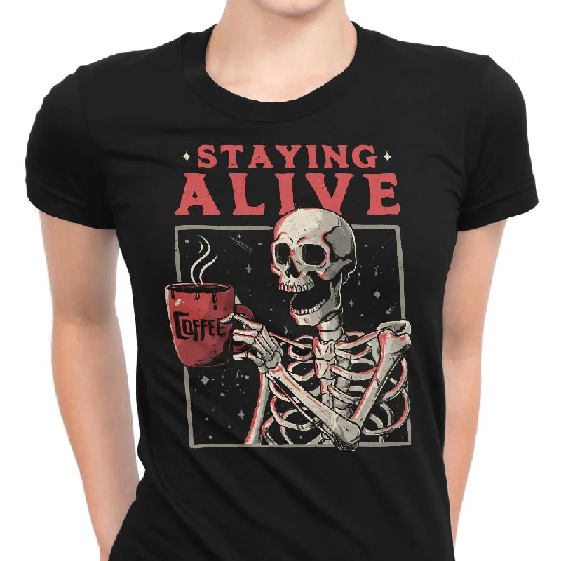 Staying Alive - Women's Apparel